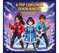 K pop Christmas Demon Hunters: The musical adventure that turns kids into heroes