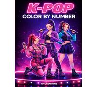 K-Pop Color by Number: 40 Stylish Designs for Adults & Teens to Relax, Unwind & Create