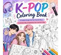K-Pop Coloring Book: A Creative Escape into Your Favorite Music - An Artistic Way to Experience Your Love for K-Pop and the Perfect Gift for Every Fan