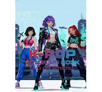 K-Pop Coloring Book Daily Life Activities: K-Pop Idols - Cute Outfits, Fun Moments, and Korean Pop Culture Vibes, With 80+ High Quality Coloring Pages | Perfect Gift
