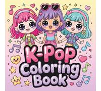 K-Pop Coloring Book for Girls 4-8: Cute, Big, Bold and Easy K Pop Inspired Coloring Pages for Children with Adorable Pop Star Idols, Fashion, Stage ... Sweet and Simple Designs for Young K Pop Fans