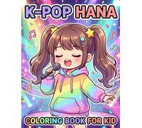 K-Pop Coloring Book for Kids: A Cute Chibi Adventure with Adorable Idols, Fashion, and Fun Activities for Girls, Teens, and Fans of Korean Pop Culture