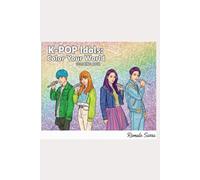 K-Pop Coloring Book: Idols to Coloring, to calm and relax