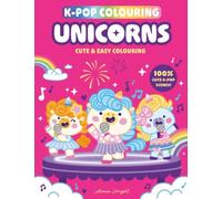 K-Pop Colouring Unicorns: Cute Colouring for Children, Tweens and Adults
