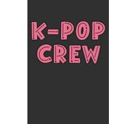 K-Pop Crew: K-Pop 6x9 Lined Journal Notebook or Diary for Korean Pop Lovers