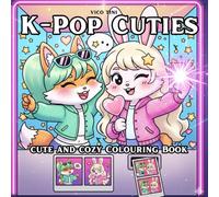 K-Pop Cuties: A Cozy & Cute Coloring Adventure Filled with Music, Friendship, and K-Pop Dreams!