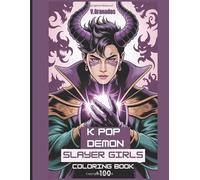 K-pop Demon Hunters Slayer Girls: Original K-pop Style Characters, Cute & Fantasy Anime Girls to Color