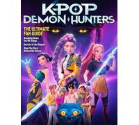K-POP Demon Hunters: The Ultimate Fan Guide: Breaking Down the Hit Songs, Hidden Lore, Character Secrets & Sequel Theories