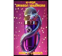 K-Pop Dragon Warriors (SMASH (Superstar Musicians After Scary Haunts) Greatest Hits)