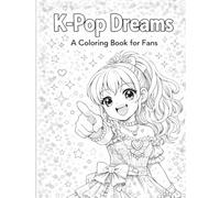 K-Pop Dreams: A Coloring Book for Fans