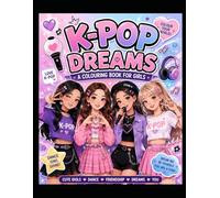 K-POP Dreams: A colouring book for girls