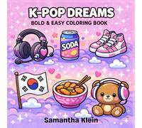 K-Pop Dreams Bold & Easy Coloring Book for Girls: 40 Cute Designs for Kids and Adults