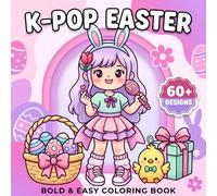 K-Pop Easter Coloring Boᴏk: Over 60 Bold & Easy Designs For Kids, Teens, And Young Adults with Cute Chibi Kawaii Celebration Vibes