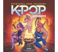 K-POP. El libro mágico (K-POP. Aventuras para colorear)