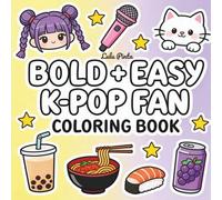 K-Pop Fan Coloring Book: Bold and Easy Coloring Book for Teens -50+ Aesthetic Music & Idol Fashion Designs for K-Pop Fans, Girls, Kids, and Stans