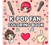 K-Pop Fan Coloring Book: Bold, Easy, Cute & Cozy Chibi Idol Coloring Pages for Teens, Girls and K-Pop Fans