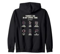 K-Pop Fan Things I Do In My Spare Time Music Lover Zip Hoodie