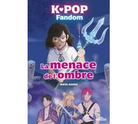 K-Pop Fandom - La menace de l'ombre