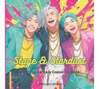 K-Pop Fantasy Coloring Book for Teens: Stage & Stardust - 50 Advanced Idol & Performance Scenes for Tweens, Teens & K-Pop Fans | Single-Sided Pages (Inkbound Worlds)