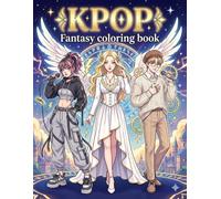 K.Pop Fantasy Coloring Book: Fun and Dynamic Dance Scenes & Futuristic Art to Color | For Young Adults | 8.5 x 11 Inch