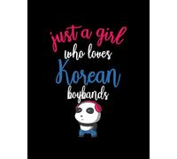 K Pop Girl Who Loves Korean Boybands K-Pop Korea Pop Music Panda: 100 Lined Pages 8.5 x 11 Inch, Book Review Journal