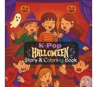 K-pop Halloween Story and colouring Book: Suitable for kids and K-pop Fans