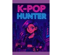 K-Pop Hunter Neon Journal: 200 pages • Anime Style • Aesthetic • Coloring Pages Inside