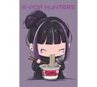 K-pop Hunters Ramen: Cute Aesthetic Journal for Fans | 100 Lined Pages, 6x9 Size