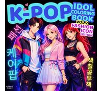 K-POP: Idol Coloring Book - Vol. 2 - Fashion Icon Edition (K-POP Idol Studio)