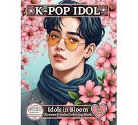 K-POP IDOL - Idols in Bloom: Korean Hunks Coloring Book - Volume 8: 60 realistic portrait arts of gorgeous K-Pop idol guys surrounded by spring ... book for adults (K-POP IDOL KOREAN HUNKS)