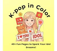 K-pop in Color: 40+ Fun Pages to Spark Your Idol Dreams!