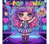 K-POP KAWAII: LIBRO DA COLORARE