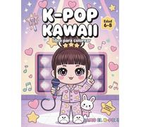 K-Pop Kawaii Libro para Colorear para Niñas de 6 a 8 Años: 60 Diseños Kawaii de Cantantes, Moda y Diversión. Tu Hija se Sentirá la Idol más Adorable. Actividad Creativa sin Pantallas