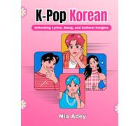 K-Pop Korean: Unlocking Lyrics, Slang, and Cultural Insights