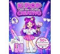 K-Pop Libro para Colorear Creativo: 50+ Dibujos de Idols K-Pop, Aprende a Dibujar Paso a Paso y Crea Outfits K-Pop - Actividades Divertidas y Creativas para Niñas