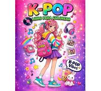 K-Pop libro para colorear: Libro de colorear K Pop kawaii con idols de anime y manga para niñas | Dibujos y diversión koreana
