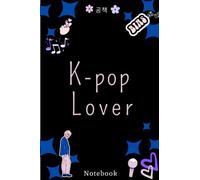 K-pop lover composition notebook: (Notebook A5) (Gift for K-pop lovers) (Gift idea for K-pop fan) (K-pop stationery) (K-pop gift) (Gift K-pop Army) (Gift for Army)