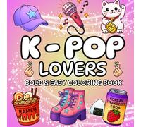 K-PoP Lovers: Bold and Easy Illustrations of Korean Pop Idols and Aesthetic Fashion | A Relaxing Large Print Coloring Book for Teens, Adults and K-Pop Fans