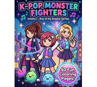 K-Pop Monster Fighters: Volume 1: Rise of the Shadow Sprites