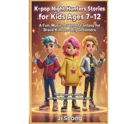 K-Pop Night Hunters Stories for Kids Ages 7-12: A Fun, Music-Powered Fantasy for Brave Kids and Big Dreamers