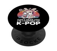 K-Pop Rabbit T-Shirt - Can't Hear You I'm Listening To K-Pop PopSockets Adhesive PopGrip