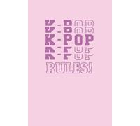 K-Pop Rules!: K-Pop Themed Lined 6x9 Notebook with Mauve Stacked Font Design Gift for Korean Pop Music Fans