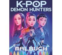 k-pop"s de-mons h"u-nters Malbuch: Chilling Designs for Kids, Teens and Adults To Relax And Have Fun
