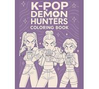 K-Pop’s De-mons Hunters: From Stage to Shadows: A Coloring Quest