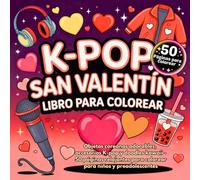 K-Pop San Valentín Libro Para Colorear: Objetos coreanos adorables, accesorios K-pop y doodles kawaii - 50 páginas relajantes para colorear para niños y preadolescentes (K-POP Aesthetic Collection)