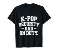 K-Pop Security Parent Edition Funny Mom Dad Concert Korean T-Shirt