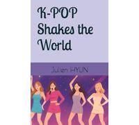 K-POP Shakes the World