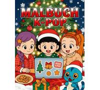K-pop Weihnachten Malbuch: 80+ Seiten süße Chibi-Feiertagsmotive | Mit lustigen Popstar-Charakteren für Kinder, Teenager & Fans