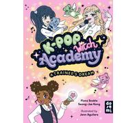 K-Pop Witch Academy: A Trainee's Dream : Book 1