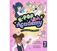 K-Pop Witch Academy: A Trainee's Dream: Book 1